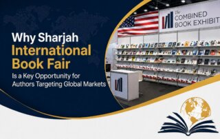 Why Sharjah International Book Fair Is a Key Opportunity for Authors Targeting Global Markets - Combined Book Exhibit